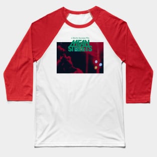 Mean Streets Baseball T-Shirt